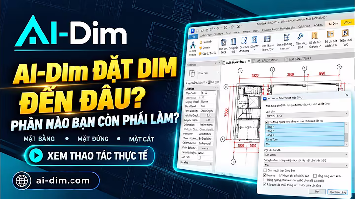 AI-Dim làm được gì? DIM mặt bằng, mặt đứng và mặt cắt Revit